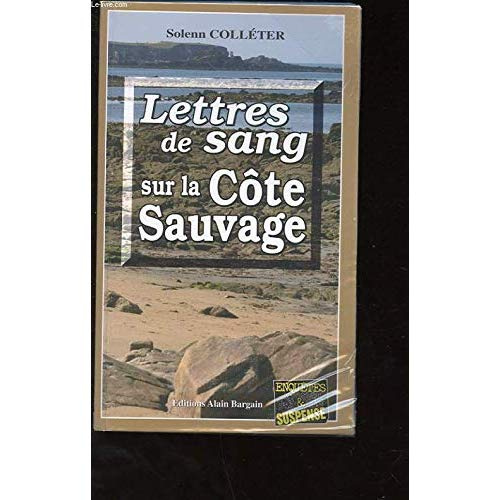 Coll_ter_Solenn-Lettres_de_sang_sur_la_C_te_Sauvage-9782914532662_0
