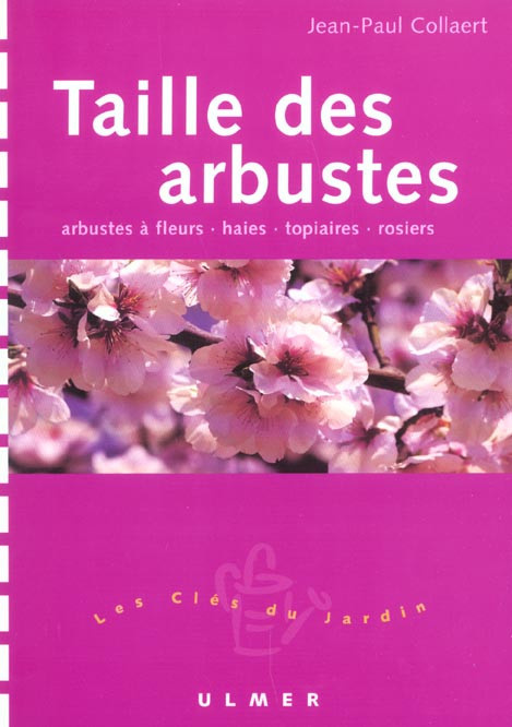 Collaert_Jean-Paul-Taille_des_arbustes_d_ornement_et_des_rosiers-9782841381777_0