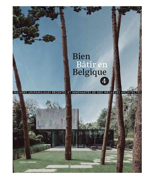 Collectif-Bien_b_tir_en_Belgique_4_Maisons_unifamiliales_r_centes_et_innovantes-9789401441964_0