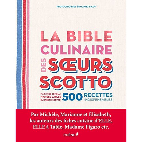 Collectif-La_bible_culinaire_des_soeurs_Scotto_500_recettes_indispensables_500_recettes_indispensables-9782812311291_0