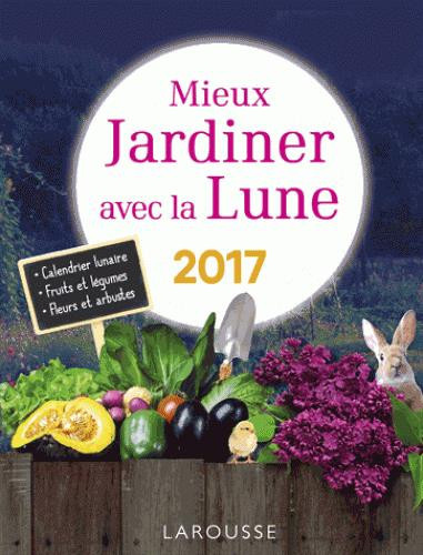 Collectif-Mieux_jardiner_avec_la_lune_2017-9782035926722_0