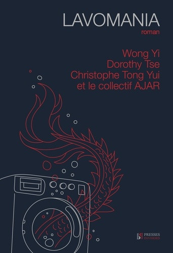 Collectif_Ajar_Yi_Wong_Tse_Dorothy_Tong_Chri-Lavomania._roman-9782940718689_0