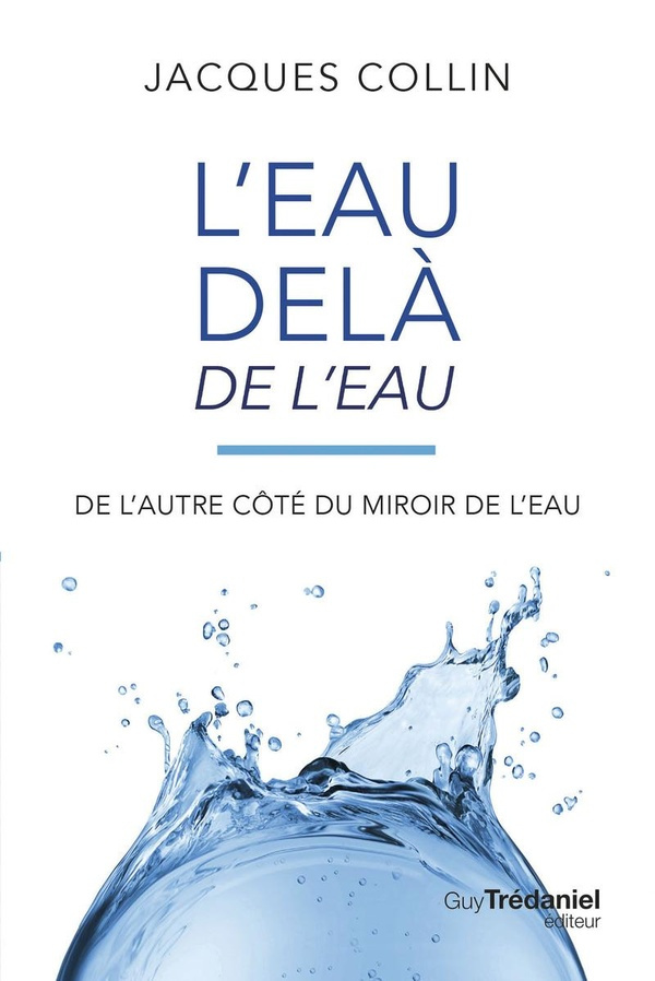 Collin_Jacques-L_eau_del_de_l_eau._De_l_autre_cot_du_miroir_de_l_eau-9782813234780_0