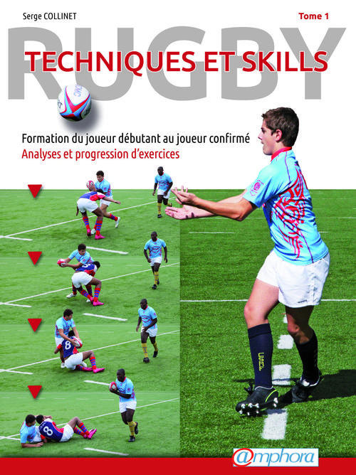 Collinet_Serge-Rugby_techniques_et_skills._Tome_1_Formation_du_joueur_d_butant_au_joueur_confirm_-9782851808578_0