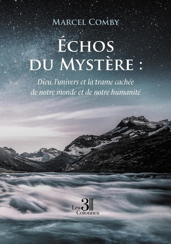 Comby_Marcel-_chos_du_Myst_re_Dieu_l_univers_et_la_trame_cach_e_de_notre_monde_et_de_notre_humanit_-9791040624882_0
