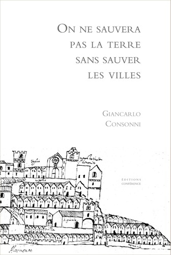 Consonni_Giancarlo_Carraud_Christophe-On_ne_sauvera_pas_la_terre_sans_sauver_les_villes-9791097497798_0