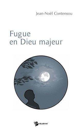 Contensou_Jean-No_l-Fugue_en_Dieu_majeur-9782748342949_0