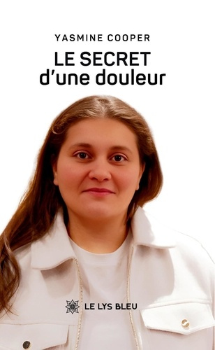 Cooper_Yasmine-Le_secret_d_une_douleur-9791042294403_0