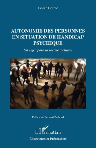Correc_Erwan_Pachoud_Bernard-Autonomie_des_personnes_en_situation_de_handicap_psychique._Un_enjeu_pour_la_soci_t_inclusive-9782336543727_0
