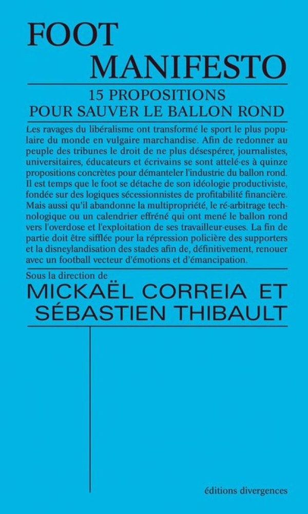 Correia_Micka_l_Thibault_S_bastien-Foot_manifesto._15_propositions_pour_sauver_le_ballon_rond-9791097088972_0