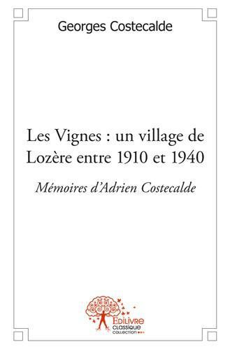 Costecalde_Georges-Les_Vignes_un_village_de_Loz_re_entre_1910_et_1940.._M_moires_d_Adrien_Costecalde-9782332510457_0