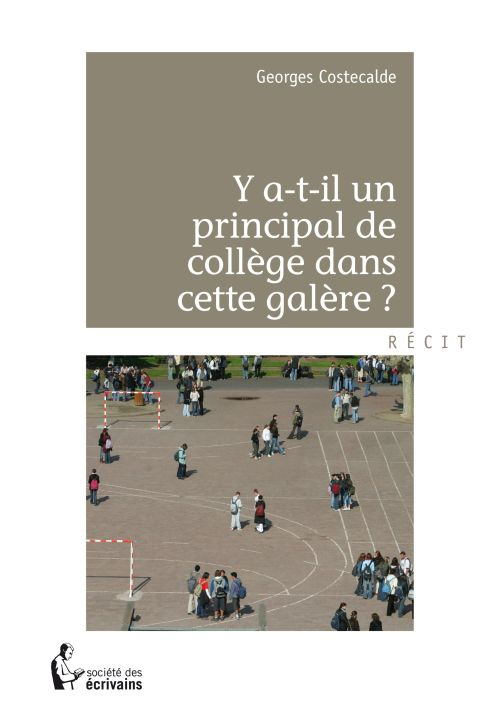 Costecalde_Georges-Y-a-t-il_un_principal_de_coll_ge_dans_cette_gal_re_-9782748368130_0