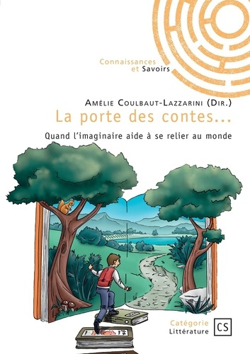 Coulbaut-Lazzarini_Am_lie-La_porte_des_contes...._Quand_l_imaginaire_aide_se_relier_au_monde-9782342386912_0