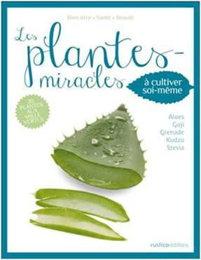Couplan_Fran_ois_Lazarin_Aymeric-Les_plantes_miracles._A_cultiver_soi-m_me-9782815303156_0