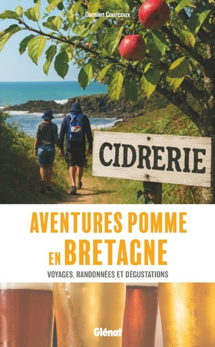 Courcoux_Damien-Aventures_Pomme_en_Bretagne._Voyages_randonn_es_et_d_gustations_cidres_alcools..._-9782344076019_0