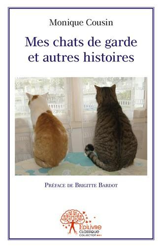 Cousin_Monique-Mes_chats_de_garde_et_autres_histoires-9782332551832_0