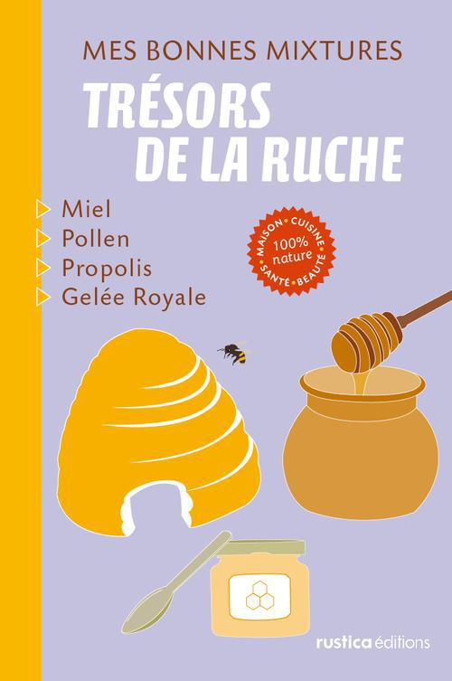 Cousin_Nathalie-Tr_sors_de_la_ruche._Gel_e_royale_miel_pollen_propolis-9782815304184_0