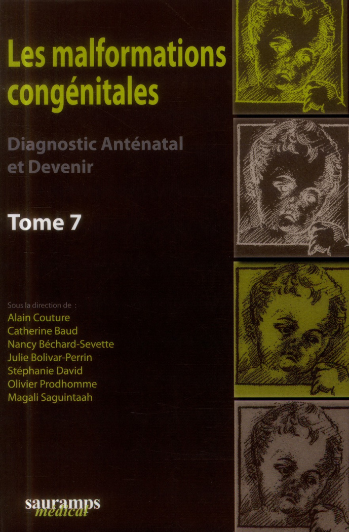 Couture_Alain_Baud_Catherine_David_St_phanie_-Les_malformations_cong_nitales._Diagnostic_ant_natal_et_devenir_Tome_7-9782840239086_0