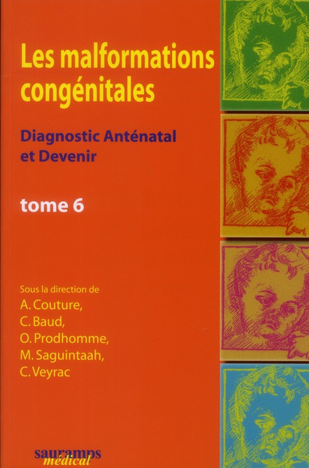 Couture_Alain_Baud_Catherine_Saguintaah_Magali-Les_malformations_cong_nitales._Diagnostic_ant_natal_et_devenir_Tome_6-9782840237563_0