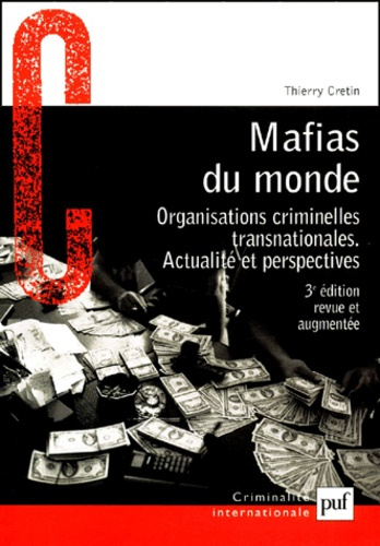 Cretin_Thierry-Mafias_du_monde._Organisations_criminelles_transnationales_Actualit_et_perspectives_3e_dition-9782130524861_0
