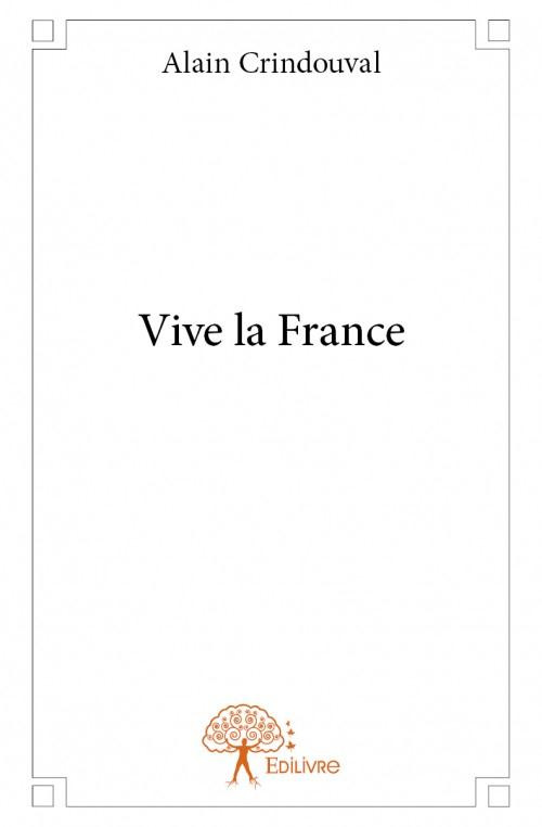 Crindouval_Alain-Vive_la_France-9782332905321_0
