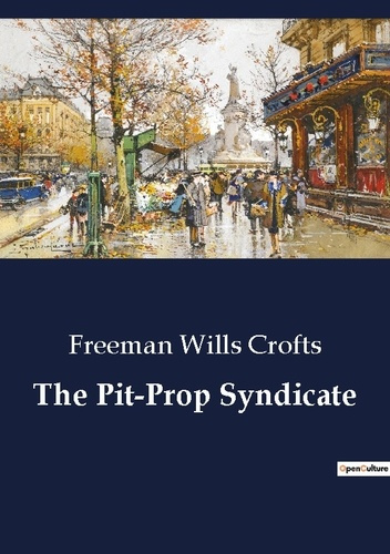 Crofts_Freeman_Wills-The_pit_prop_syndicate-9791041806140_0