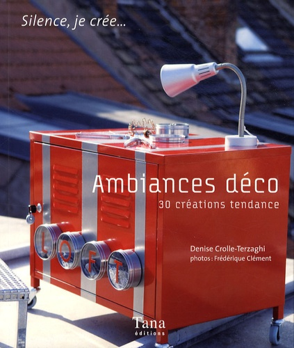 Crolle-Terzaghi_Denise_Cl_ment_Fr_d_rique-Ambiances_d_co._30_Cr_ations_tendance-9782845674660_0