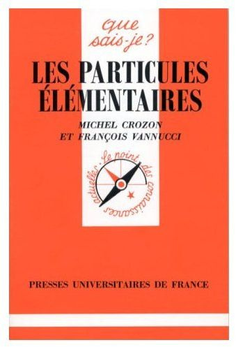 Crozon_Michel_Vannucci_Fran_ois-Les_particules_l_mentaires-9782130456742_0