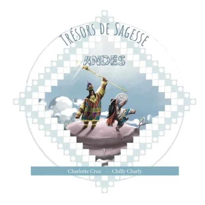 Cruz_Charlotte_Mirones_Nino_Chilly_Charly-Tr_sors_de_sagesse._Andes-9782957829620_0