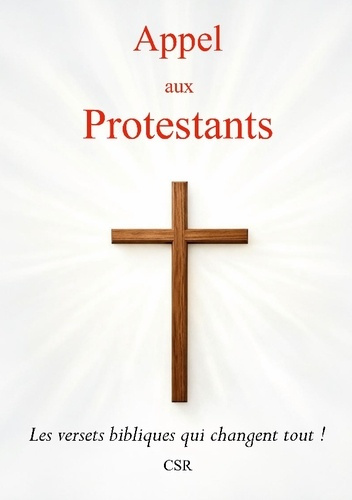 Csr_.-Appel_aux_protestants._Les_versets_bibliques_qui_chan-9782322617845_0