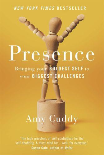 Cuddy_Amy-Presence_Unlock_your_inner_confidence_to_embrace_life_s_biggest_challenges-9781409156024_0