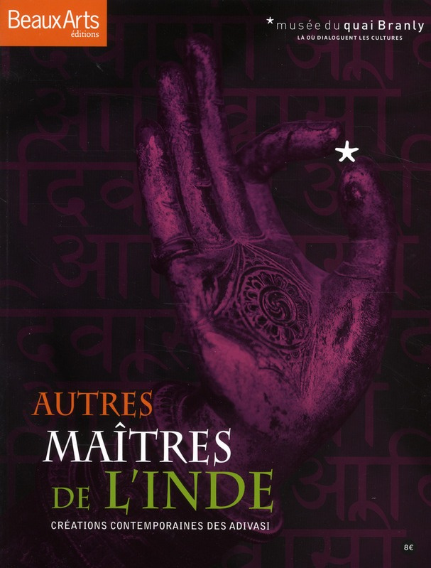 Cuzin-Schulte_S_verine_Harish_Vikas_Rousseleau-Autres_ma_tres_de_l_Inde._Cr_ations_contemporaines_des_Adivasi_mus_e_du_quai_Branly-9782842787295_0