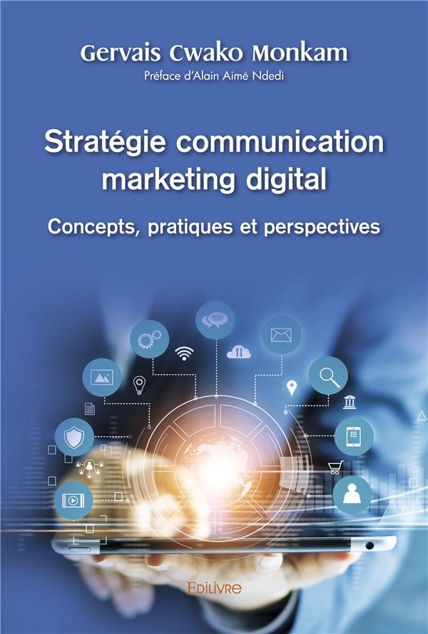 Cwako_Monkam_Gervais-Strategie_communication_marketing_digital._Concepts_pratiques_et_perspectives-9782414455454_0