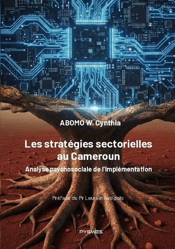 Cynthia_Abomo_w.-Strategies_sectorielles_au_cameroun_-_analyse_psychosociale_de_l_imp-9789956460144_0