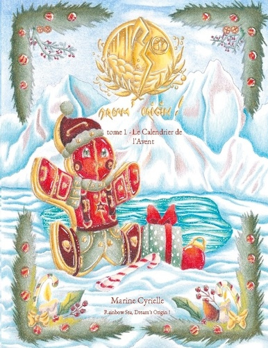 Cyrielle_Marine-Rainbow_sea_dream_s_origin._Tome_1_le_calendrier_de_l_aven-9782322655953_0