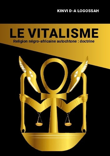 D-a_Logossah_kinvi-Vitalisme_-_religion_negro_africaine_autoc-9782322650880_0