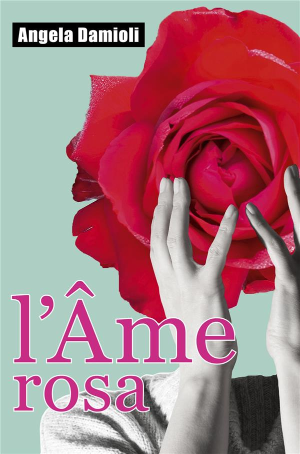 DAMIOLI_Angela-L_me_Rosa-9791040541875_0