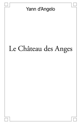 D_angelo_Yann-Le_Ch_teau_des_Anges-9782332479518_0