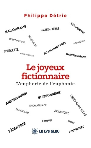D_trie_Philippe-Le_joyeux_fictionnaire._L_euphorie_de_l_euphonie-9791043700903_0