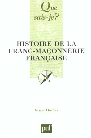 Dachez_Roger-Histoire_de_la_franc-ma_onnerie_fran_aise-9782130535393_0