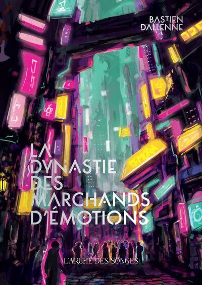 Dallenne_Bastien-La_Dynastie_des_Marchands_d_Emotions-9782959362446_0
