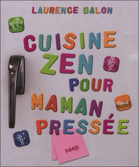 Dalon_Laurence-Cuisine_zen_pour_maman_press_e-9782737227912_0