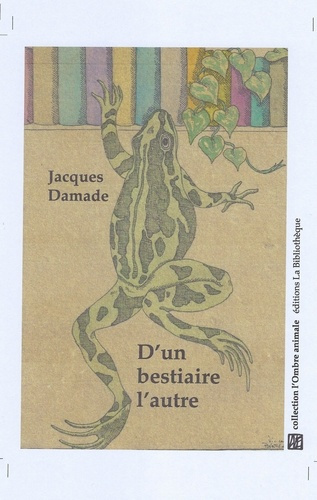 Damade_Jacques-D_un_bestiaire_l_autre._Le_Monde_humain_IV-9782487443068_0