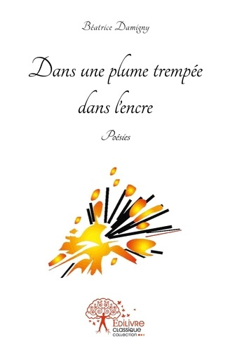 Damigny_Beatrice-Dans_une_plume_tremp_e_dans_l_encre._Po_sies-9782332529879_0