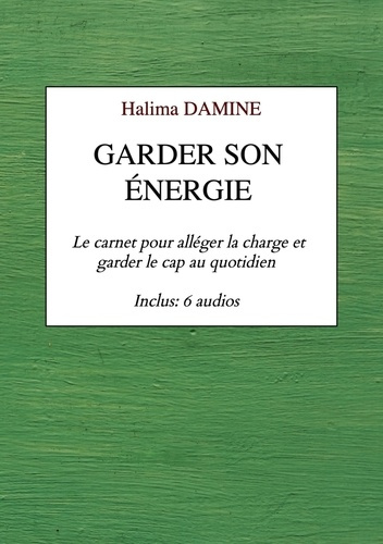 Damine_Halima-Garder_son_nergie._Le_carnet_pour_all_ger_la_charge_et_garder_le_cap_au_quotidien-9789403811215_0