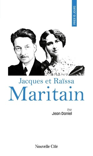 Daniel_Jean-Prier_15_jours_avec_Jacques_et_Ra_ssa_Maritain-9782375827345_0