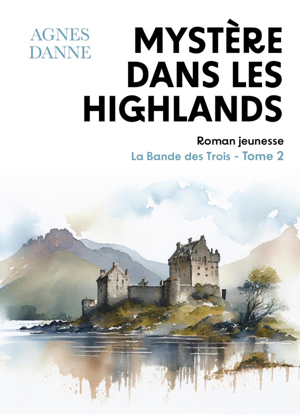 Danne_Agn_s-Myst_re_dans_les_Highlands._La_Bande_des_Trois_tome_2-9791043900105_0