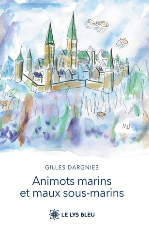 Dargnies_Gilles-Animots_marins_et_maux_sous-marins-9791043701269_0