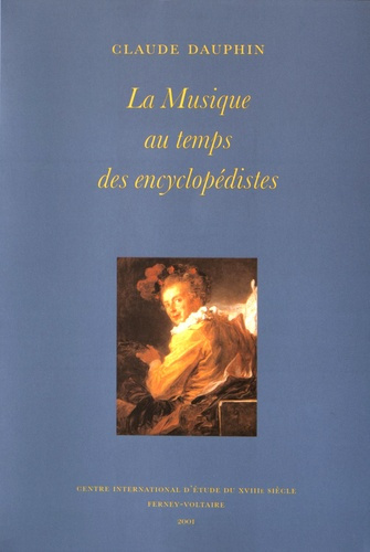 Dauphin_Claude-La_musique_au_temps_des_encyclop_distes-9782845590106_0