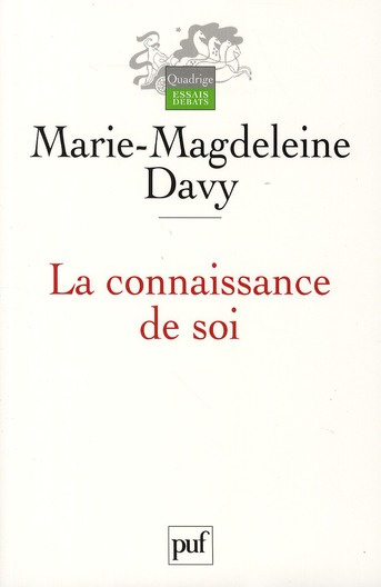 Davy_Marie-Madeleine-La_connaissance_de_soi._2e_dition-9782130583523_0